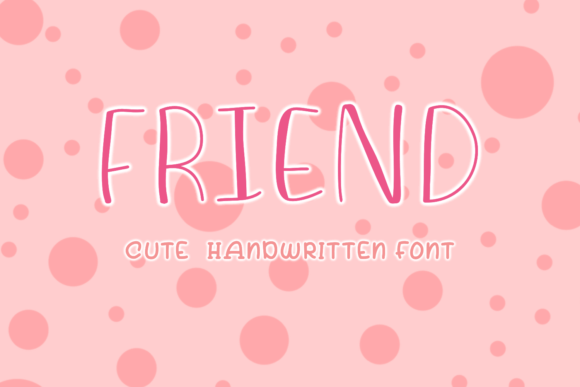 Friend Font: A Handwritten Typeface for Authentic Connection
